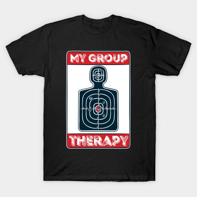 My Group Therapy: Shooting! Funny Gun Owner Gift T-Shirt by Shirtbubble